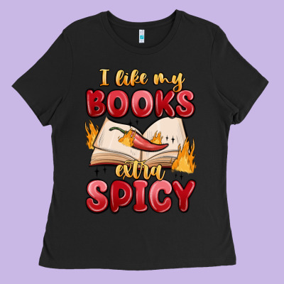 I Like My Books Extra Spicy Ladies Tee Designed By Maliassmallbusiness