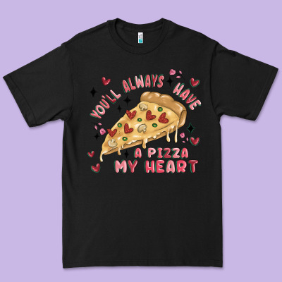 You'll Always Have A Pizza My Heart Premium Tee Designed By Maliassmallbusiness