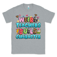 Heather Grey weird teachers build character Classic Tee - Artiststas