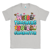Moon Dust weird teachers build character Classic Tee - Artiststas