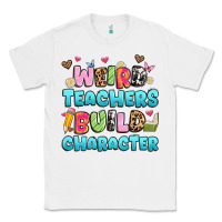 White weird teachers build character Classic Tee - Artiststas