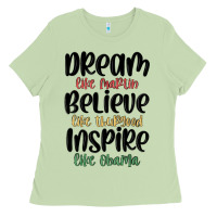 Matcha dream like martin believe like thurgood inspire li Ladies Tee - MaliasSmallBusiness