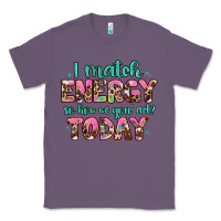 Lavender i match energy so how we gon' act Classic Tee - Artiststas