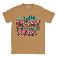 Toasted Coconut i match energy so how we gon' act Classic Tee - Artiststas