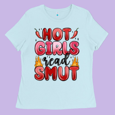 Hot Girls Read Smut Ladies Tee Designed By Maliassmallbusiness