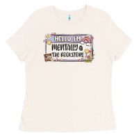 Bone hello im mentally at the bookstore Ladies Tee - MaliasSmallBusiness