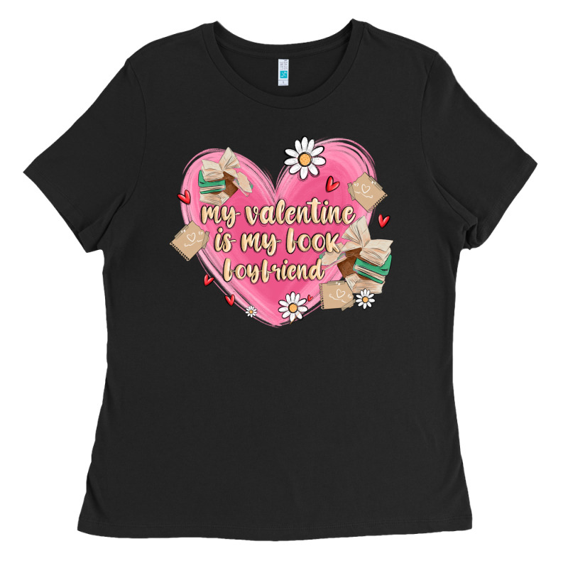 My Valentine Is My Look Boyfriend Ladies Tee by MaliasSmallBusiness | Teevron