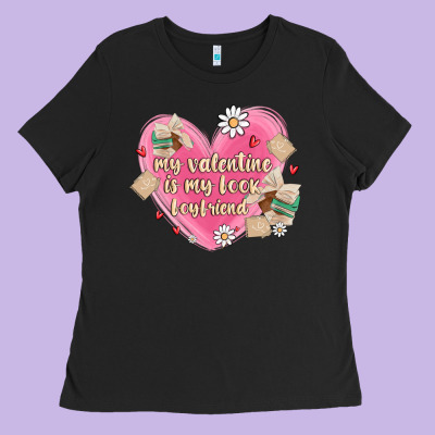 My Valentine Is My Look Boyfriend Ladies Tee Designed By Maliassmallbusiness