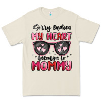 Sorry Ladies My Heart Belongs To Mommy Premium Tee | Teevron
