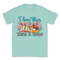 Seafoam i love them thick and spicy Classic Tee - Artiststas