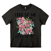 Asphalt less of me more of him Heavy Core Tee - MaliasSmallBusiness