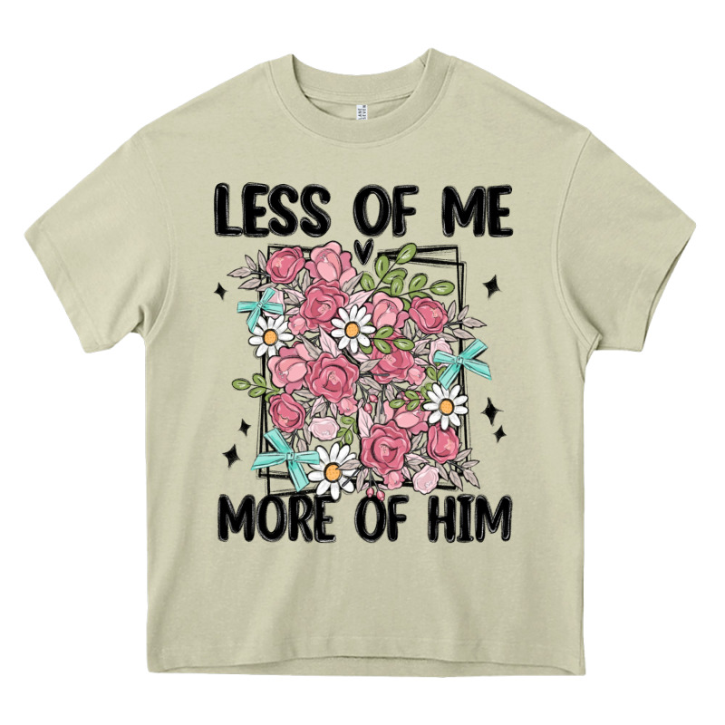 Less Of Me More Of Him Heavy Core Tee by MaliasSmallBusiness | Teevron
