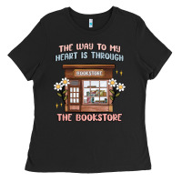 Black the way to my heart is through the bookstore Ladies Tee - MaliasSmallBusiness