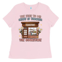 Bubblegum Pink the way to my heart is through the bookstore Ladies Tee - MaliasSmallBusiness