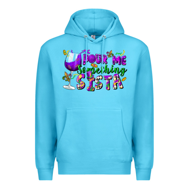 Pour Me Something Sista Premium Hoodie by FaDigitalArtStudio | Teevron