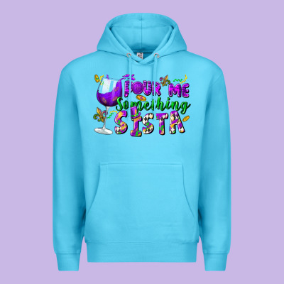 Pour Me Something Sista Premium Hoodie Designed By Fadigitalartstudio