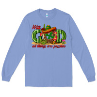 Colony Blue With God All Things Are Possible Mexico Long Sleeve Tee - texasbilliewilder