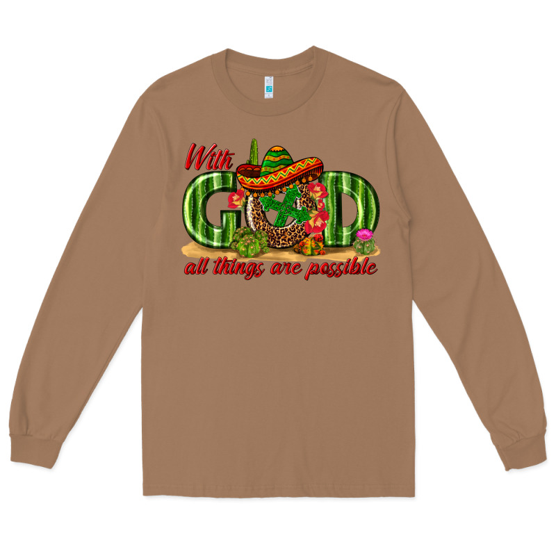 With God All Things Are Possible Mexico Long Sleeve Tee by texasbilliewilder | Teevron