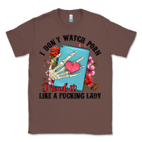 Chestnut i don t watch porn i read it like a fucking lady Classic Tee - Artiststas