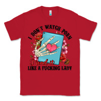 Red i don t watch porn i read it like a fucking lady Classic Tee - Artiststas