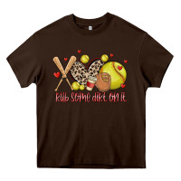Chocolate Brown rub some dirt on it softball Heavy Core Tee - MaliasSmallBusiness