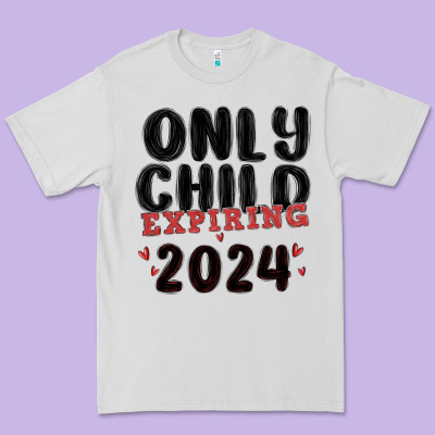 Only Child Expiring 2024 Premium Tee Designed By Maliassmallbusiness
