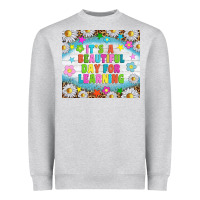 Heather Grey It's a beautiful day for learning tumblr Heavyweight Sweatshirt - TumblerDesignByShophia