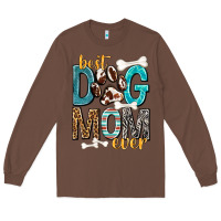 Chestnut Best Dog Mom Ever Long Sleeve Tee - texasbilliewilder