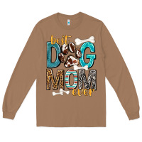 Toasted Coconut Best Dog Mom Ever Long Sleeve Tee - texasbilliewilder