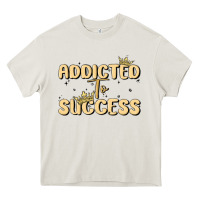 Cream addicted to success Heavy Core Tee - MaliasSmallBusiness