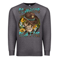 Charcoal Heather Cowboys Don't Die Premium Sweatshirt - FaDigitalArtStudio