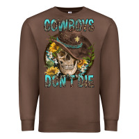Chestnut Cowboys Don't Die Premium Sweatshirt - FaDigitalArtStudio