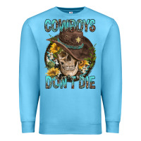 Ocean Blue Cowboys Don't Die Premium Sweatshirt - FaDigitalArtStudio