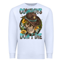 White Cowboys Don't Die Premium Sweatshirt - FaDigitalArtStudio