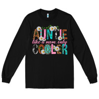 Black Auntie Like a Mom Only Cooler Long Sleeve Tee - texasbilliewilder