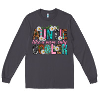 Smoke Auntie Like a Mom Only Cooler Long Sleeve Tee - texasbilliewilder