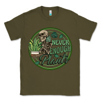 Army Green never enough plants Classic Tee - Artiststas