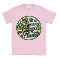 Bubblegum Pink never enough plants Classic Tee - Artiststas