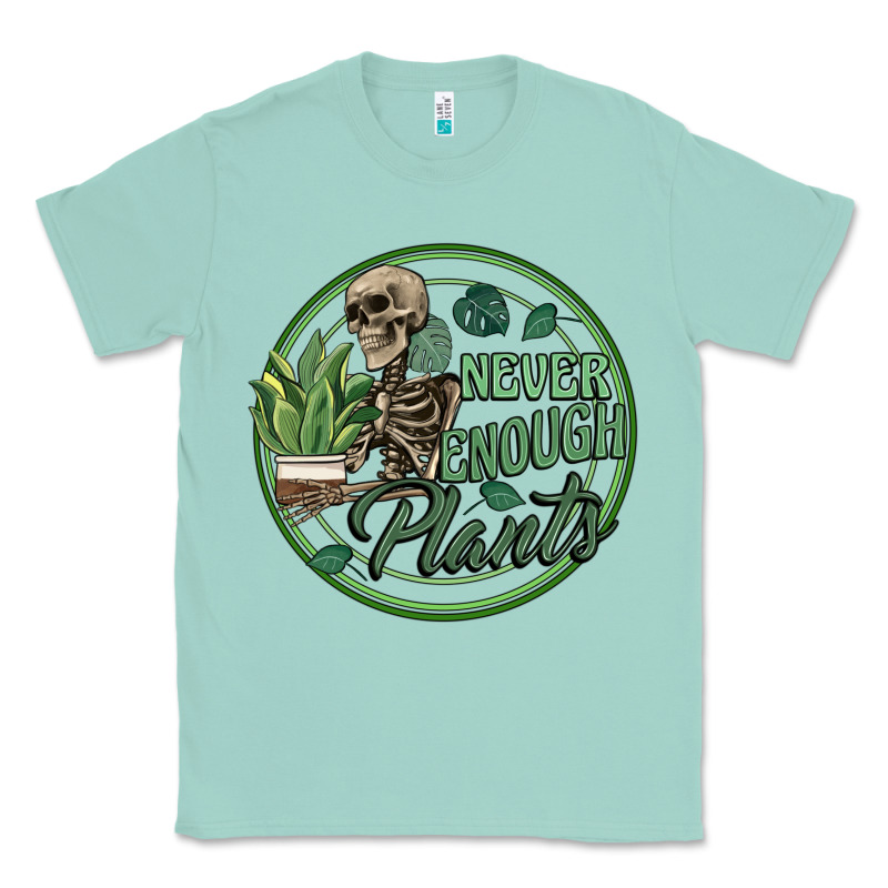 Never Enough Plants Classic Tee by Artiststas | Teevron