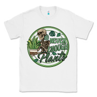 White never enough plants Classic Tee - Artiststas