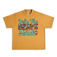 Peanut Butter only the brave teach Urban Heavy Tee - JahusDesignShop