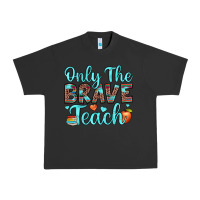 Pigment Black only the brave teach Urban Heavy Tee - JahusDesignShop