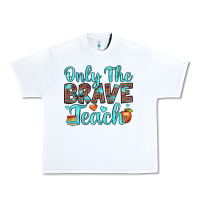 White only the brave teach Urban Heavy Tee - JahusDesignShop