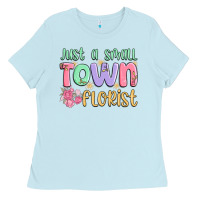 Baby Blue just a small town florist Ladies Tee - MaliasSmallBusiness
