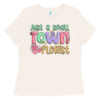 Bone just a small town florist Ladies Tee - MaliasSmallBusiness