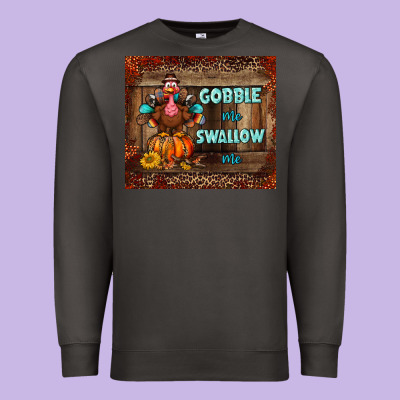 Gobble Me Swallow Me Tumbler Premium Sweatshirt Designed By Bundleandbundleshop