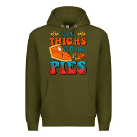Army Green Thick Thighs&Pecan Pies Premium Hoodie - FaDigitalArtStudio