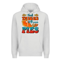 Dove Grey Thick Thighs&Pecan Pies Premium Hoodie - FaDigitalArtStudio