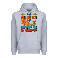 Heather Grey Thick Thighs&Pecan Pies Premium Hoodie - FaDigitalArtStudio