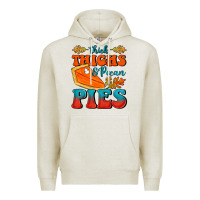 Oatmeal Heather Thick Thighs&Pecan Pies Premium Hoodie - FaDigitalArtStudio